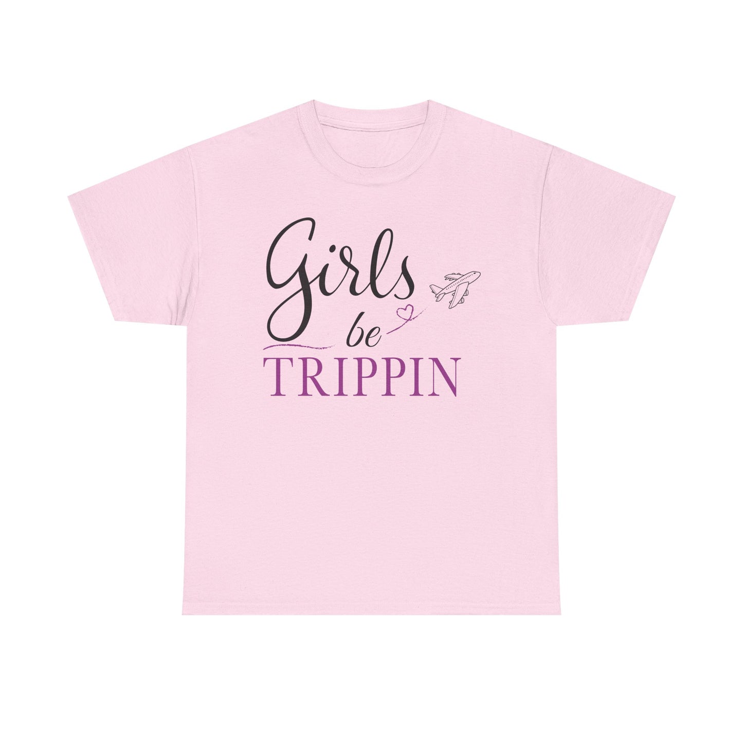 Girls Be Trippin’ T Shirt