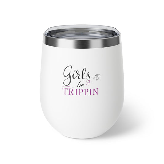 Girls Be Trippin Wine Tumbler | Cute Insulated Cup for Girls Trips