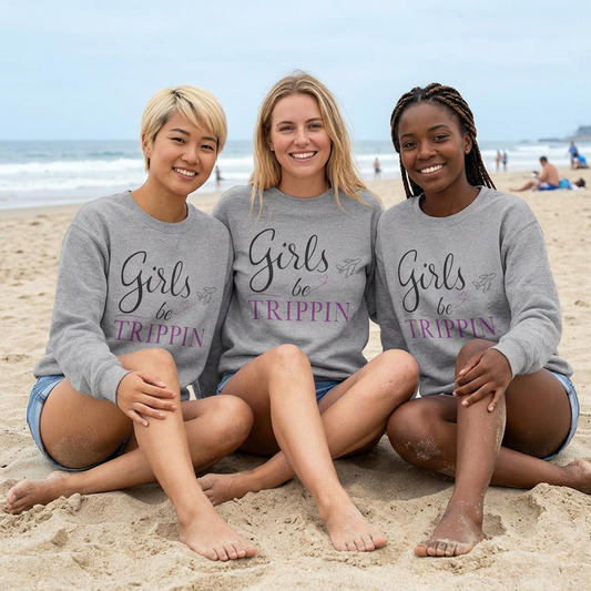 Girls Be Trippin’ Crewneck Sweatshirt